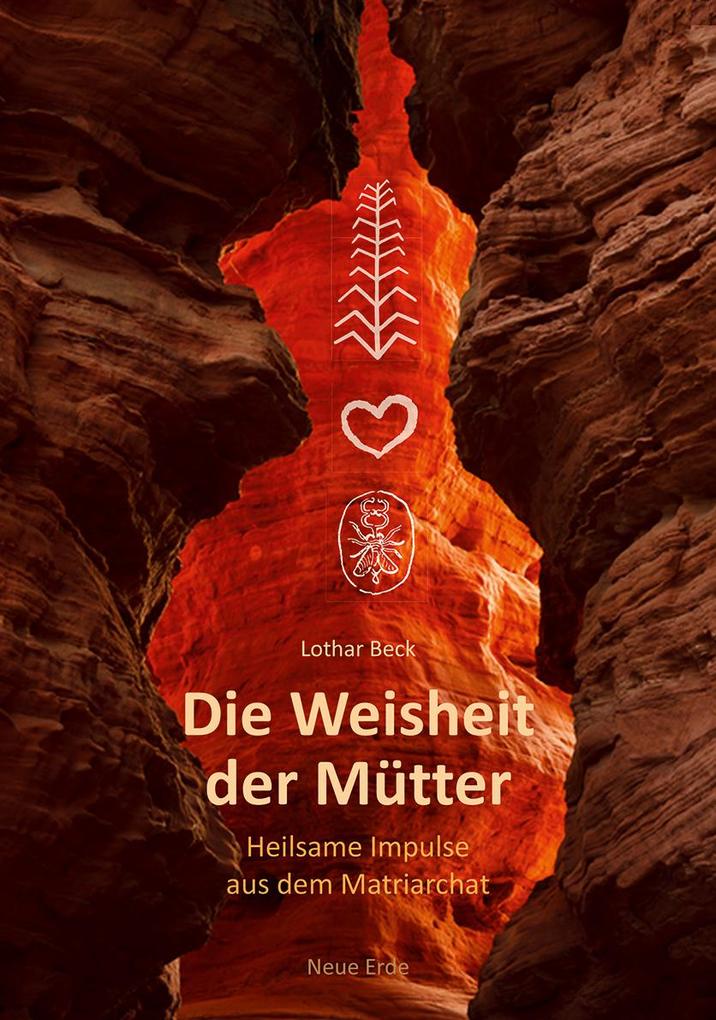Produktbild: Die Weisheit der Mütter | Lothar Beck