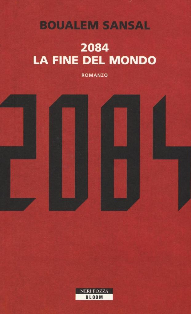 Produktbild: 2084. La fine del mondo | Boualem Sansal