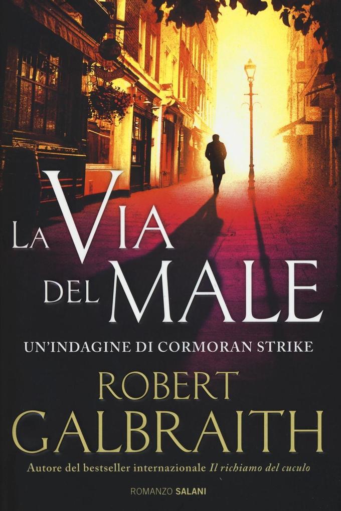 Produktbild: La via del male. Un'indagine di Cormoran Strike | Robert Galbraith