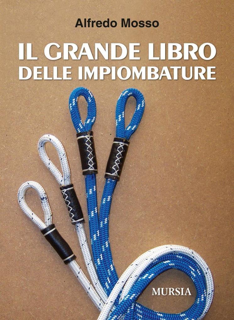 Produktbild: Il grande libro delle impiombature | Alfredo Mosso