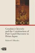 Genshin's &#332;j&#333;y&#333;sh&#363; And the Construction of Pure Land Discourse in Heian Japan