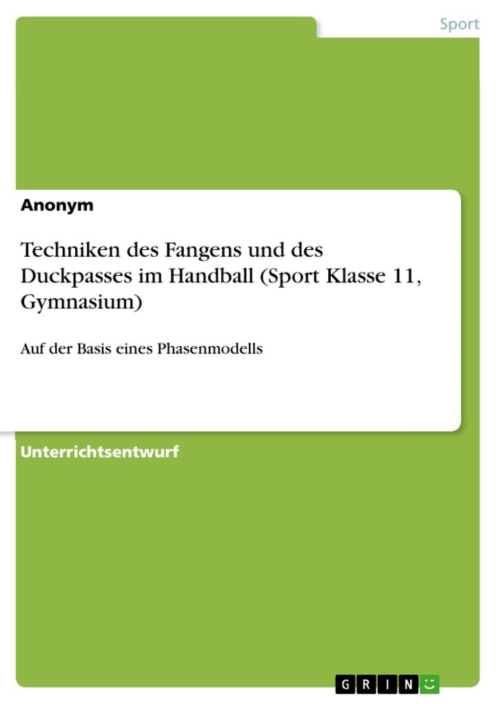 Produktbild: Techniken des Fangens und des Duckpasses im Handball (Sport Klasse 11, Gymnasium)