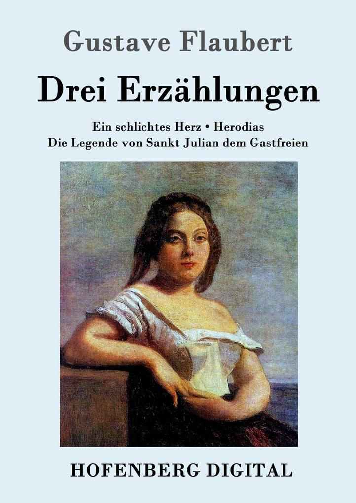 Produktbild: Drei Erzählungen | Gustave Flaubert