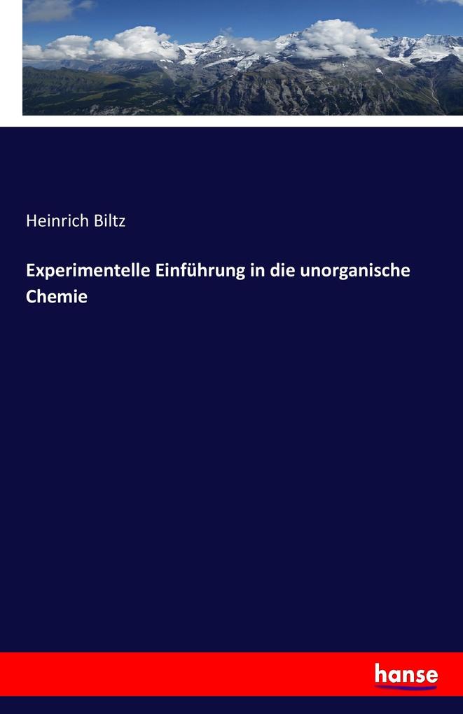 Produktbild: Experimentelle Einführung in die unorganische Chemie | Heinrich Biltz