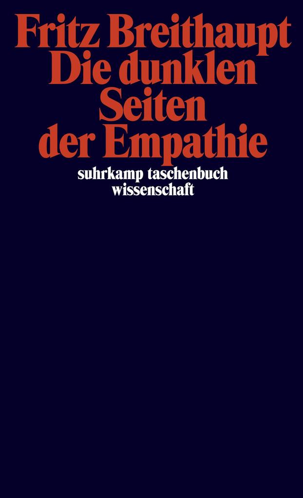 Produktbild: Die dunklen Seiten der Empathie | Fritz Breithaupt