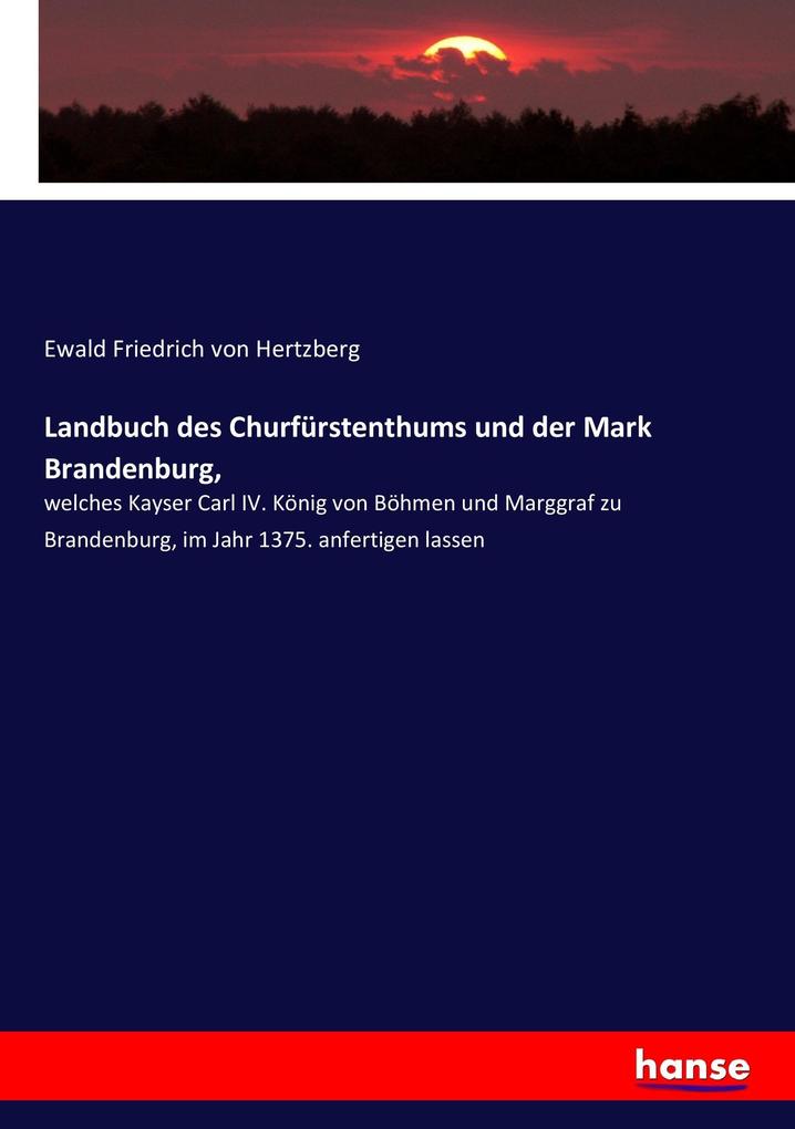 Produktbild: Landbuch des Churfürstenthums und der Mark Brandenburg, | Ewald Friedrich Von Hertzberg