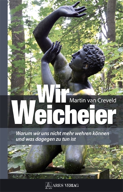 Produktbild: Wir Weicheier | Martin Van Creveld