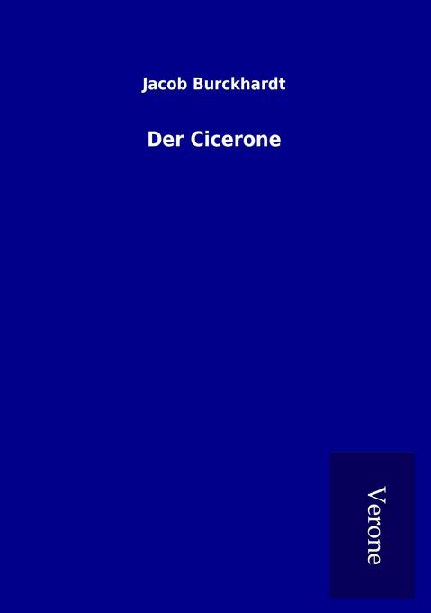Produktbild: Der Cicerone | Jacob Burckhardt