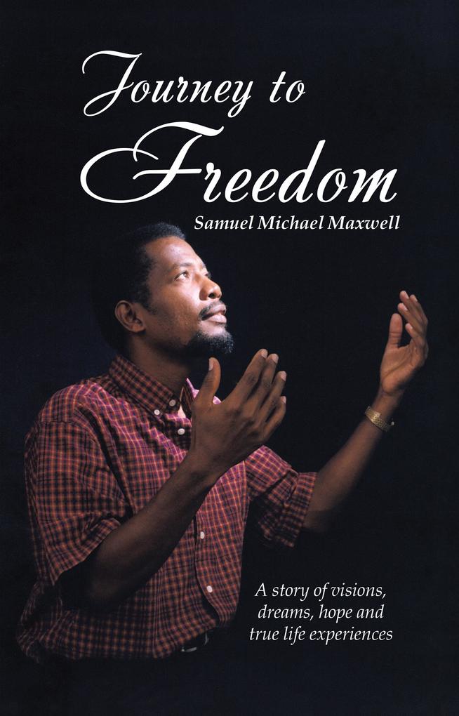 Produktbild: Journey to Freedom | Samuel Michael Maxwell