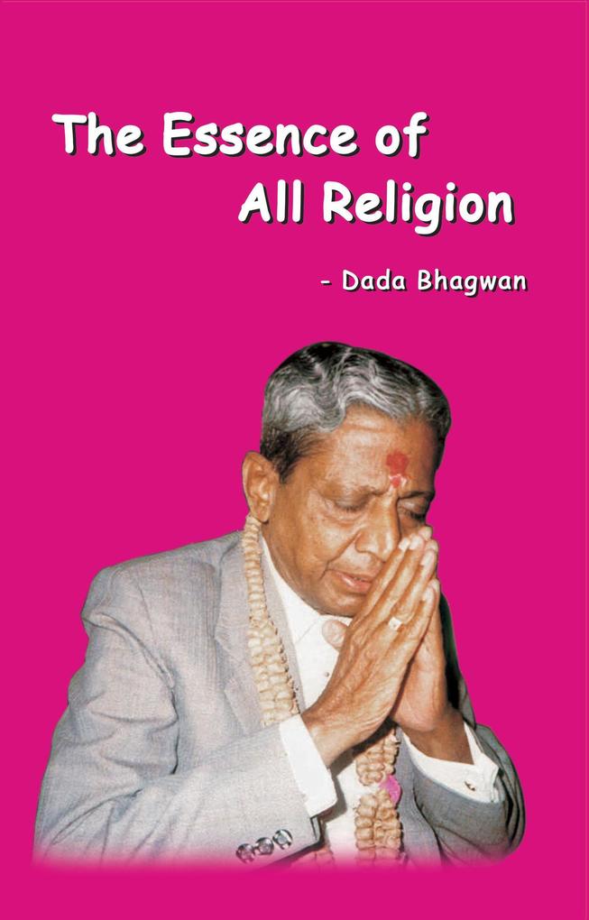 Produktbild: The Essence Of All Religion | DadaBhagwan