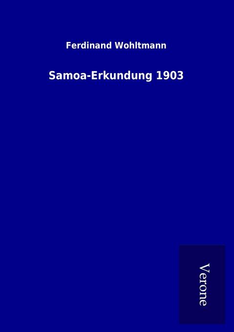 Produktbild: Samoa-Erkundung 1903 | Ferdinand Wohltmann