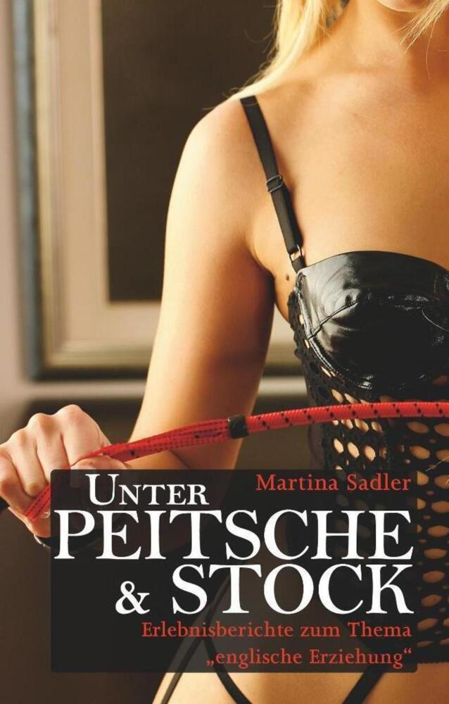 Produktbild: Unter Peitsche und Stock | Martina Sadler