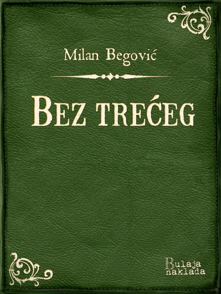 Produktbild: Bez treceg | Milan Begovic