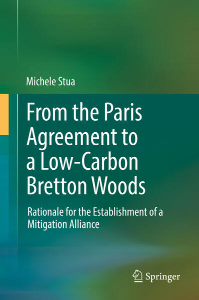 Produktbild: From the Paris Agreement to a Low-Carbon Bretton Woods | Michele Stua