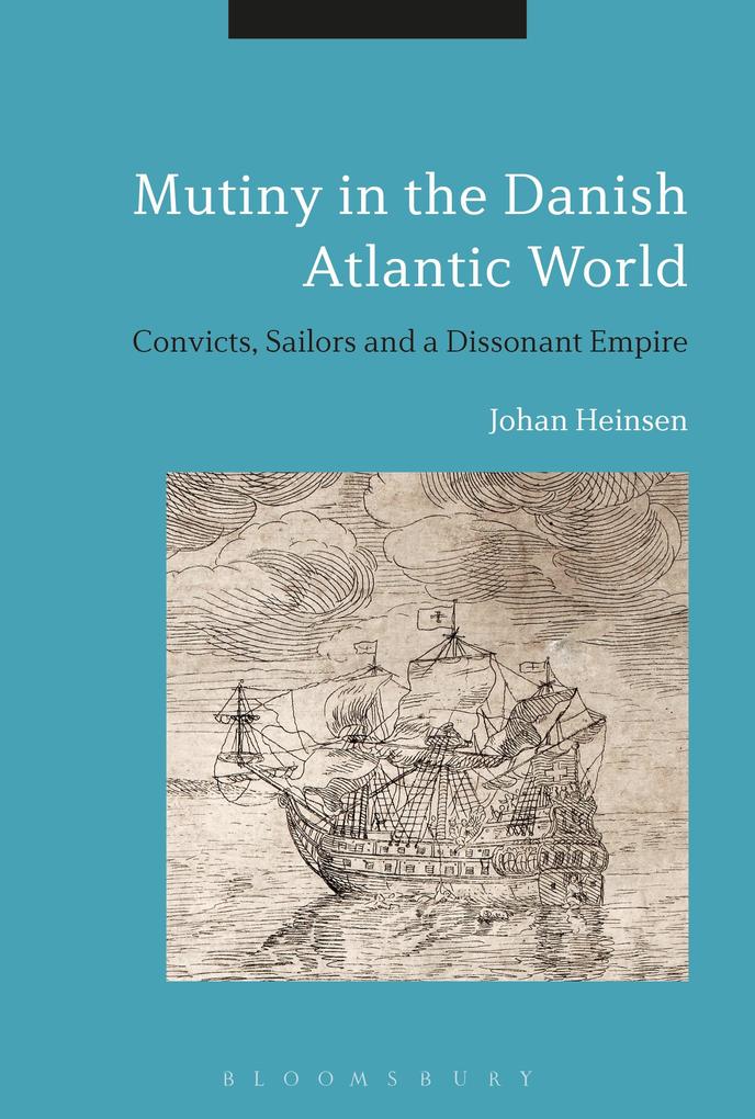 Produktbild: Mutiny in the Danish Atlantic World | Johan Lund Heinsen