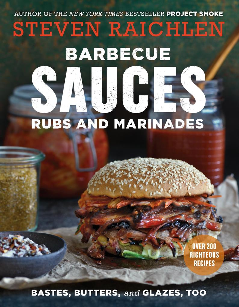 Produktbild: Barbecue Sauces, Rubs, and Marinades--Bastes, Butters & Glazes, Too | Steven Raichlen