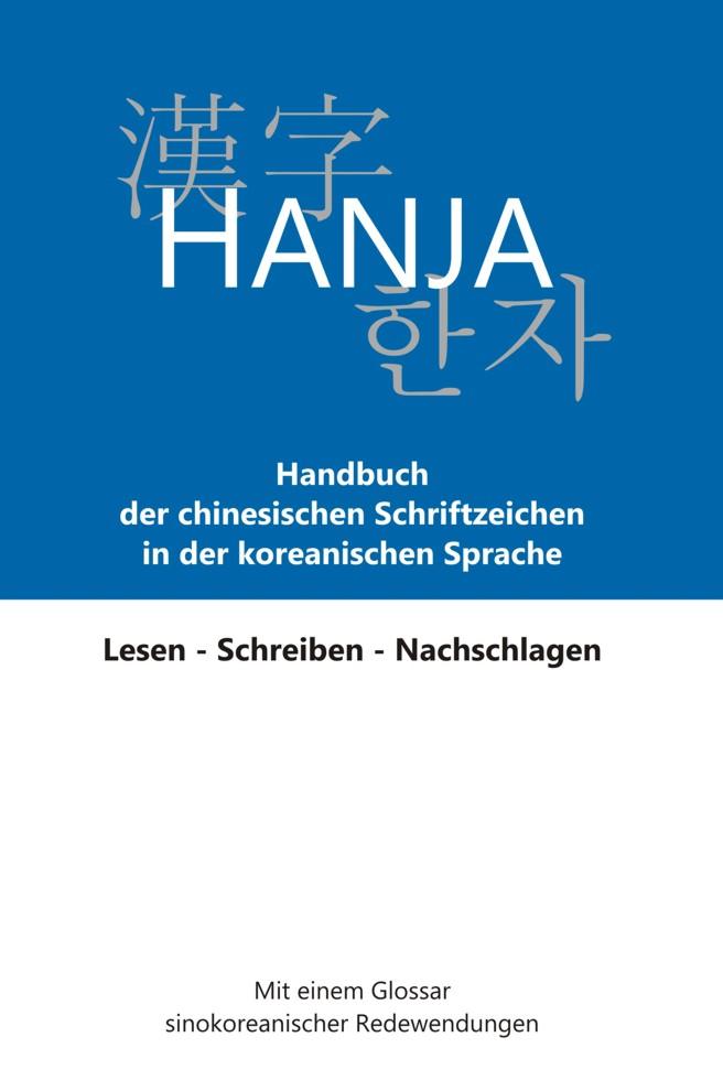 Produktbild: Hanja - Handbuch der chinesischen Schriftzeichen in der koreanischen Sprache | Young-Ja Beckers-Kim, Helmut Hetzer