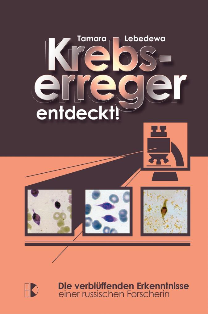 Produktbild: Krebserreger entdeckt! | Tamara Lebedewa