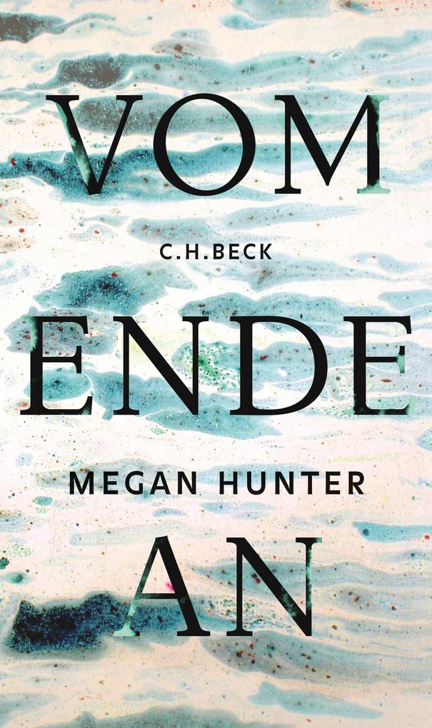 Produktbild: Vom Ende an | Megan Hunter