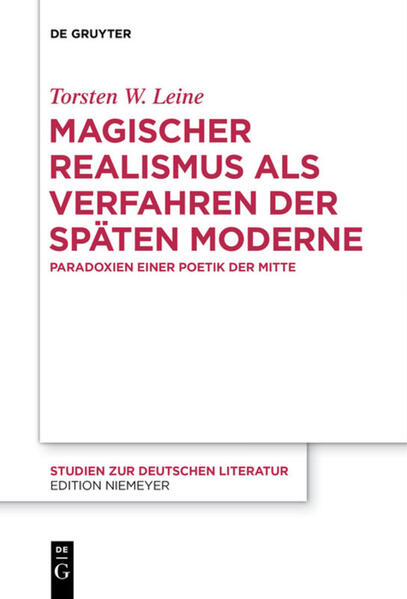 Produktbild: Magischer Realismus als Verfahren der späten Moderne | Torsten W. Leine