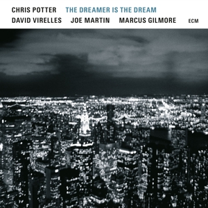 Produktbild: The Dreamer Is The Dream | Potter/Virelles/Martin/Gilmore