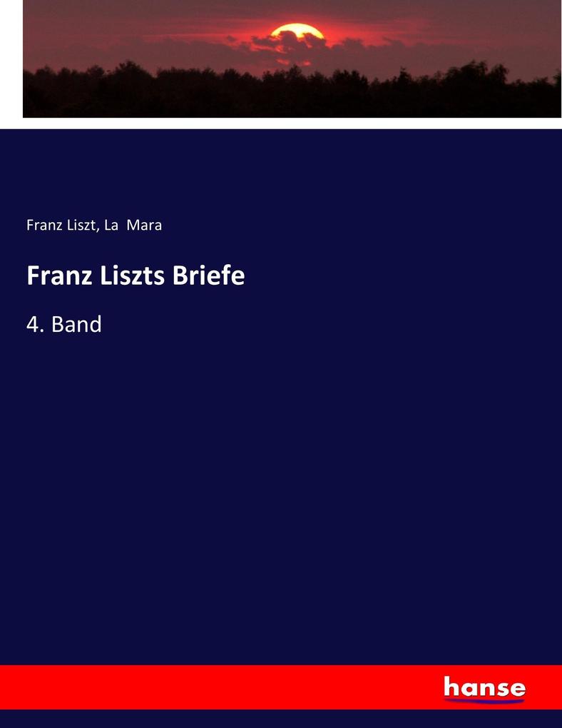 Produktbild: Franz Liszts Briefe | Franz Liszt, La Mara