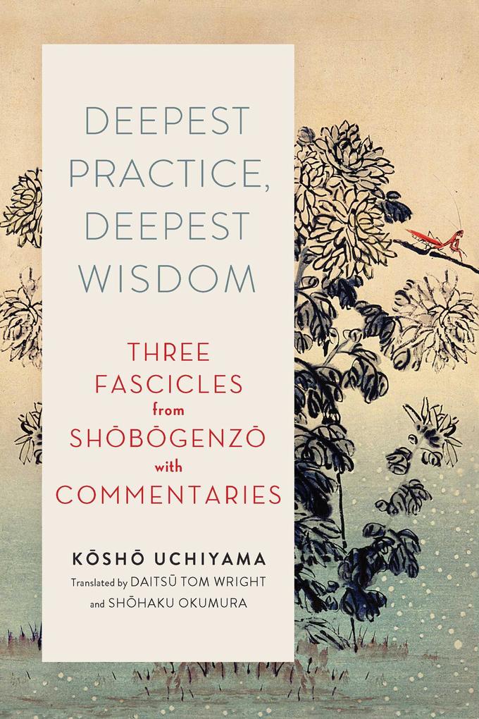 Produktbild: Deepest Practice, Deepest Wisdom | Kosho Uchiyama, Tom Wright