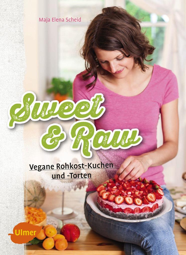 Produktbild: Sweet & Raw | Maja Elena Scheid