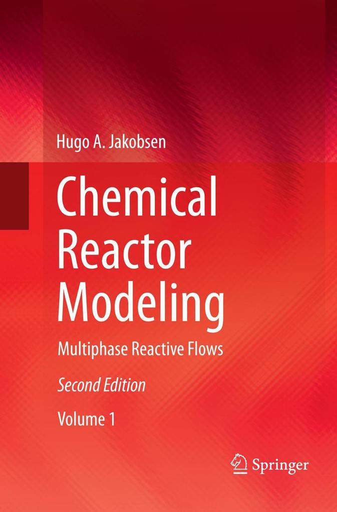 Produktbild: Chemical Reactor Modeling | Hugo A. Jakobsen
