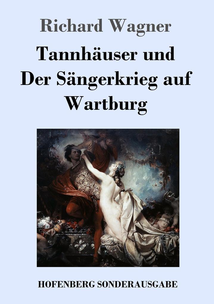 Produktbild: Tannhäuser und Der Sängerkrieg auf Wartburg | Richard Wagner