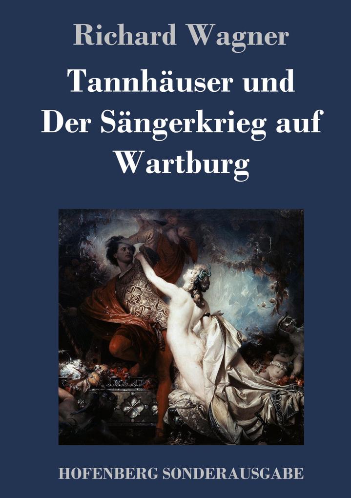 Produktbild: Tannhäuser und Der Sängerkrieg auf Wartburg | Richard Wagner