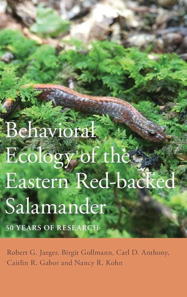 Produktbild: Behavioral Ecology of the Eastern Red-Backed Salamander | Robert G Jaeger, Birgit Gollmann, Carl D Anthony