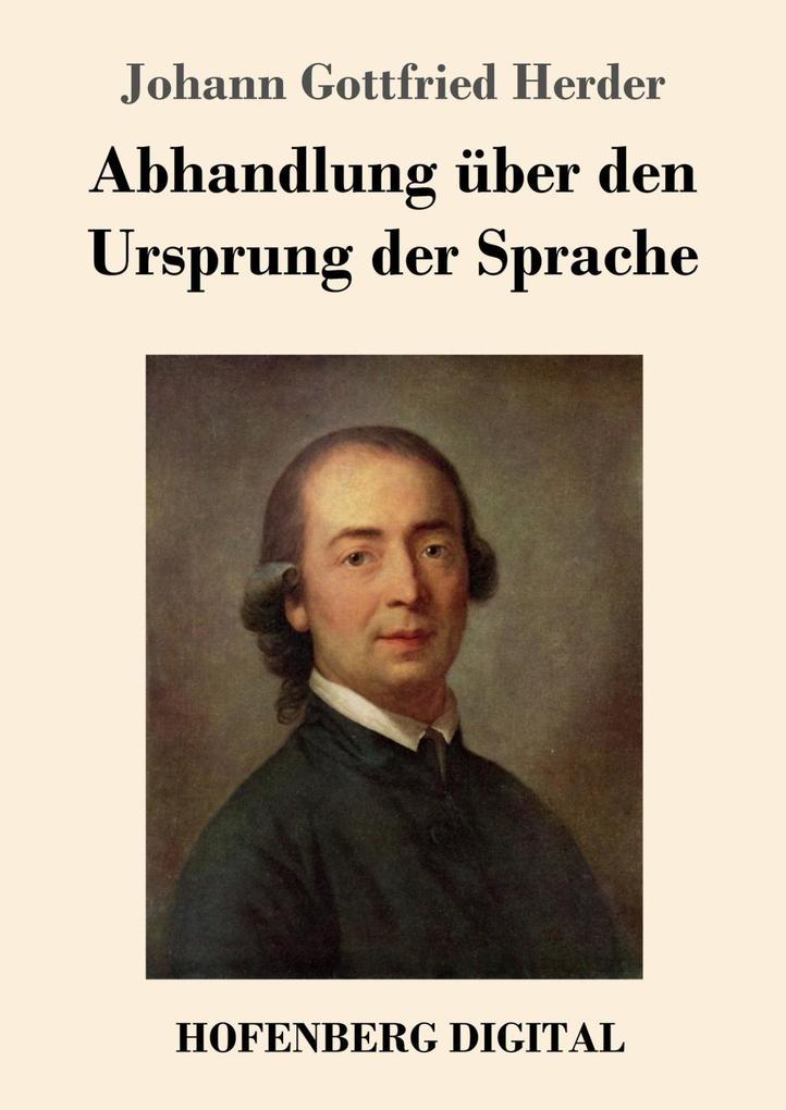 Produktbild: Abhandlung über den Ursprung der Sprache | Johann Gottfried Herder