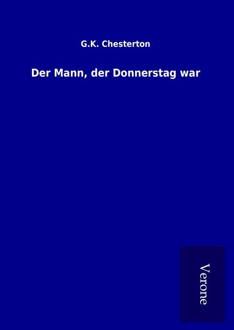 Produktbild: Der Mann, der Donnerstag war | G. K. Chesterton