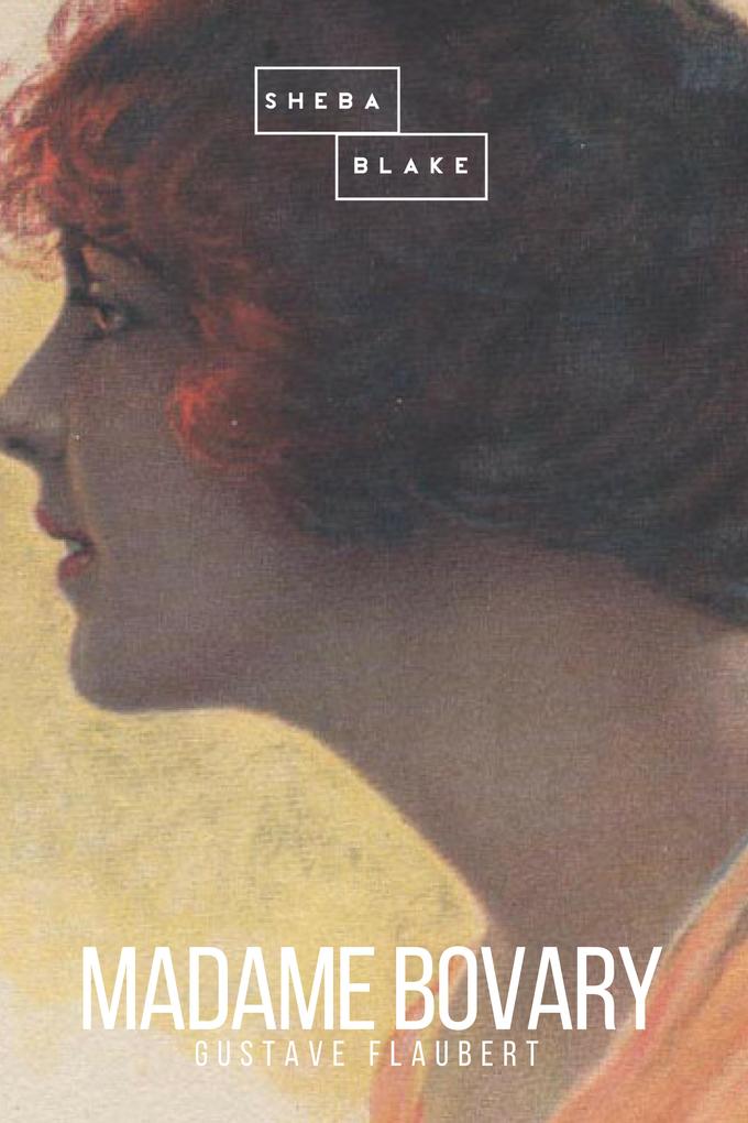 Produktbild: Madame Bovary | Gustave Flaubert, Sheba Blake