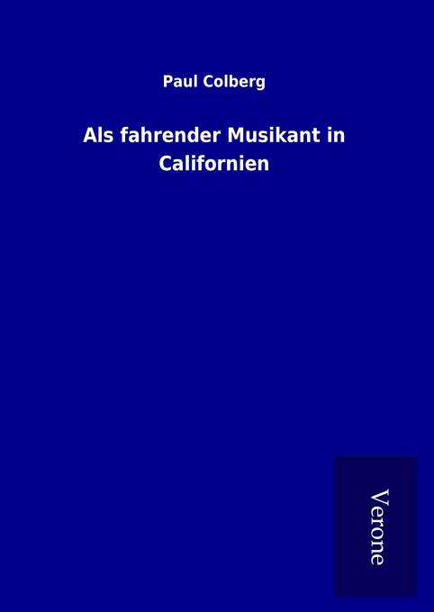 Produktbild: Als fahrender Musikant in Californien | Paul Colberg