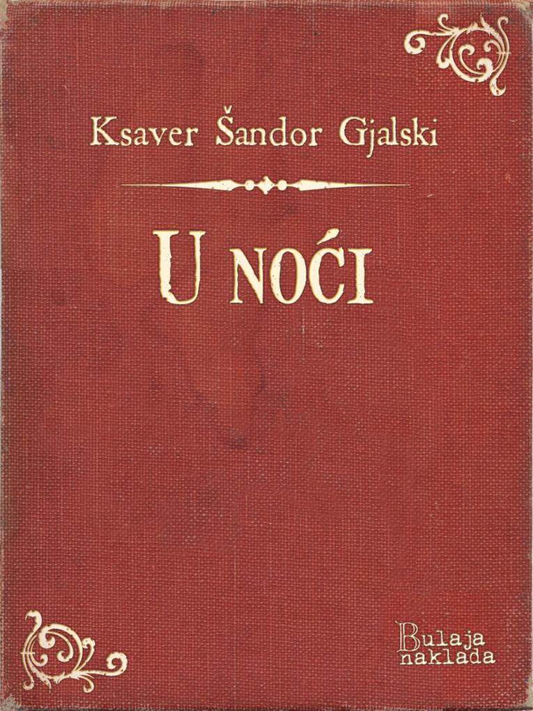 Produktbild: U noci | Ksaver Sandor Gjalski