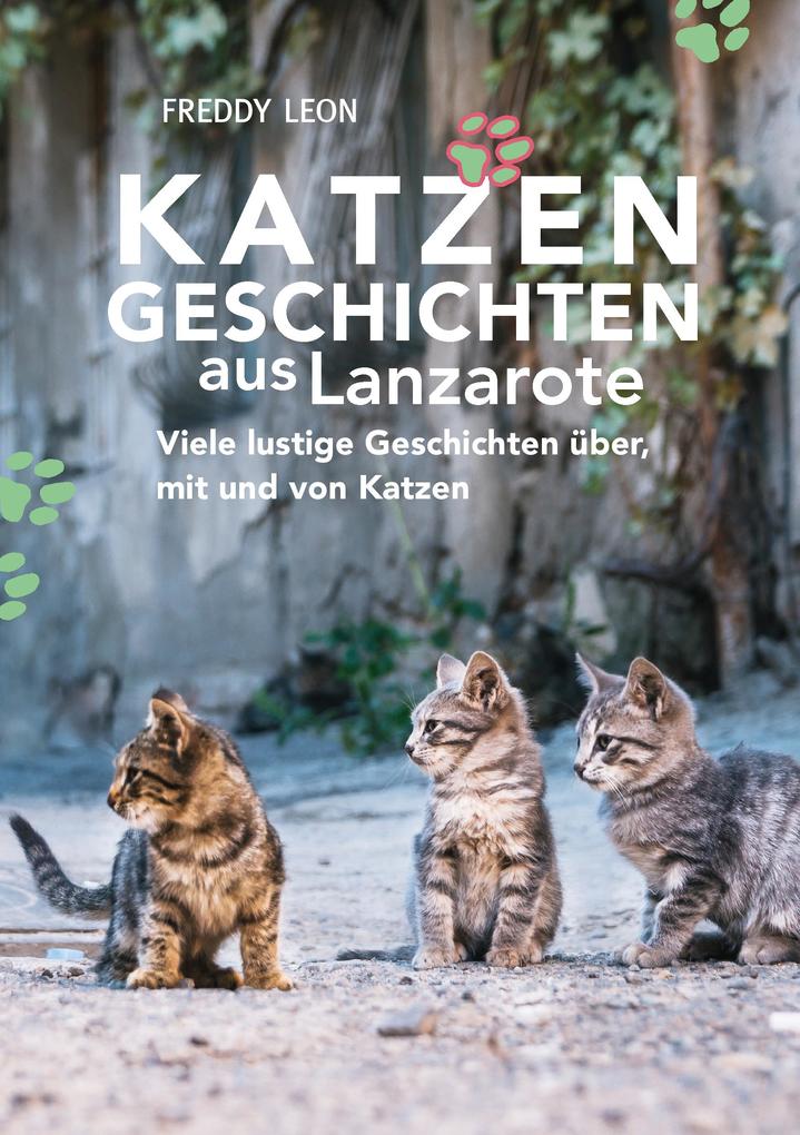 Produktbild: Katzengeschichten aus Lanzarote | Freddy Leon