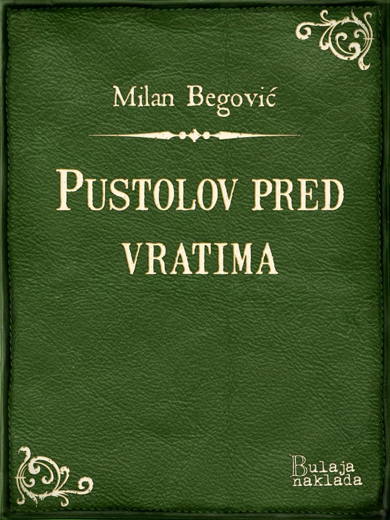 Produktbild: Pustolov pred vratima | Milan Begovic