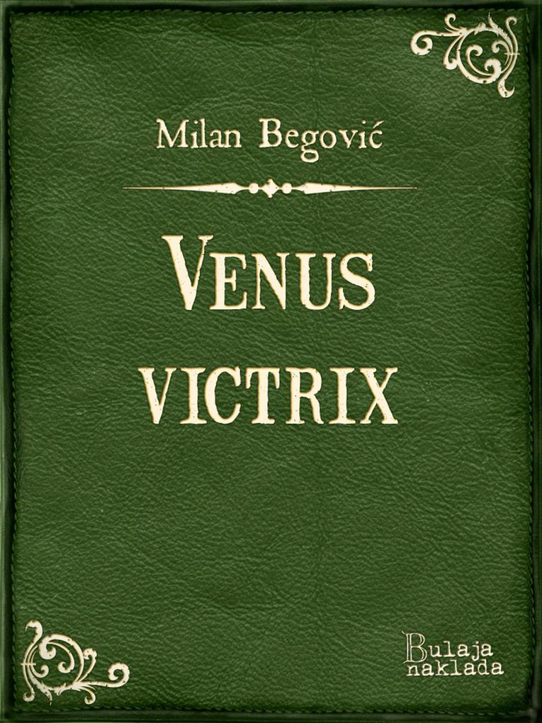 Produktbild: Venus Victrix | Milan Begovic