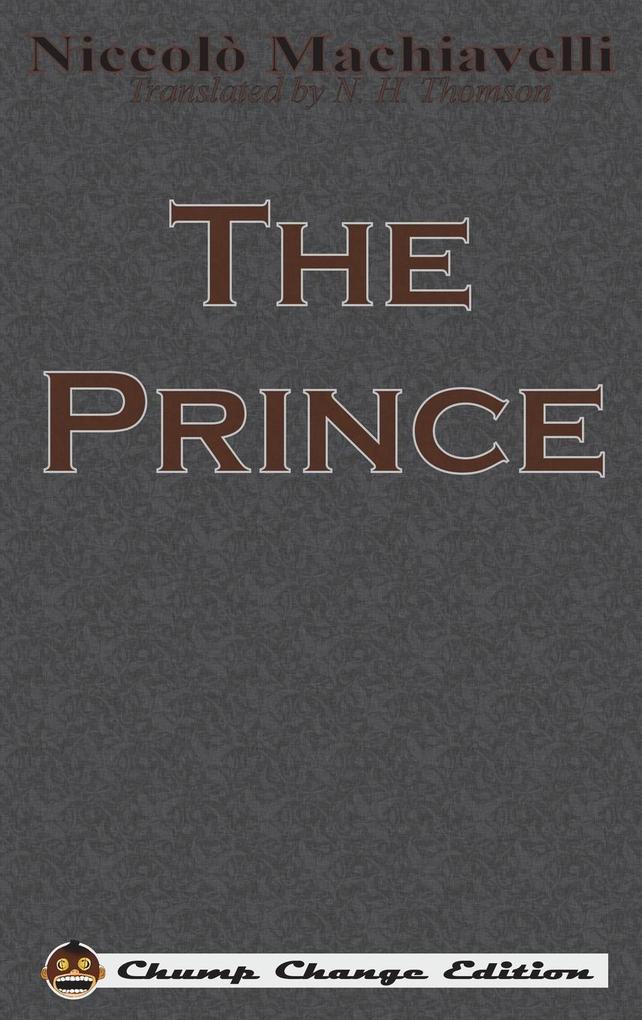 Produktbild: The Prince (Chump Change Edition) | Niccolo Machiavelli
