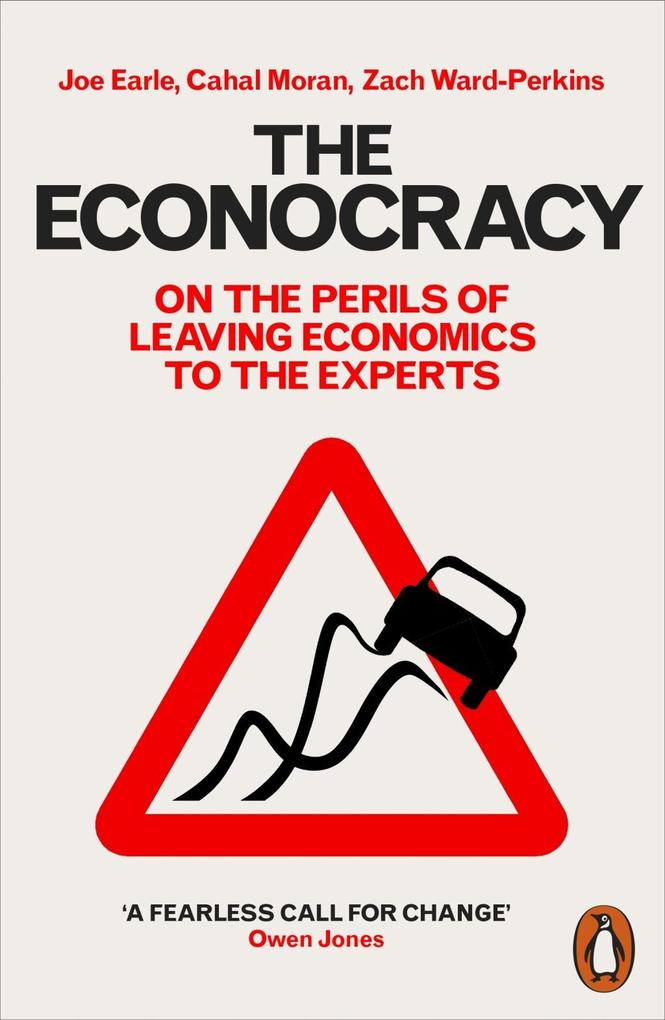 Produktbild: The Econocracy | Joe Earle, Cahal Moran, Zach Ward-Perkins