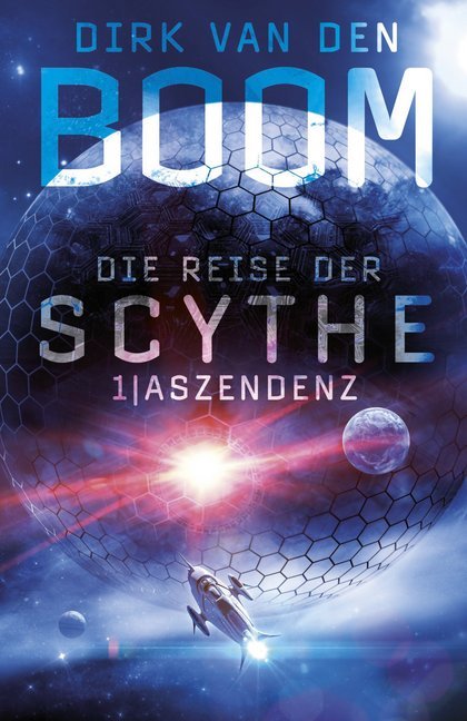 Produktbild: Die Reise der Scythe: Aszendenz | Dirk van den Boom