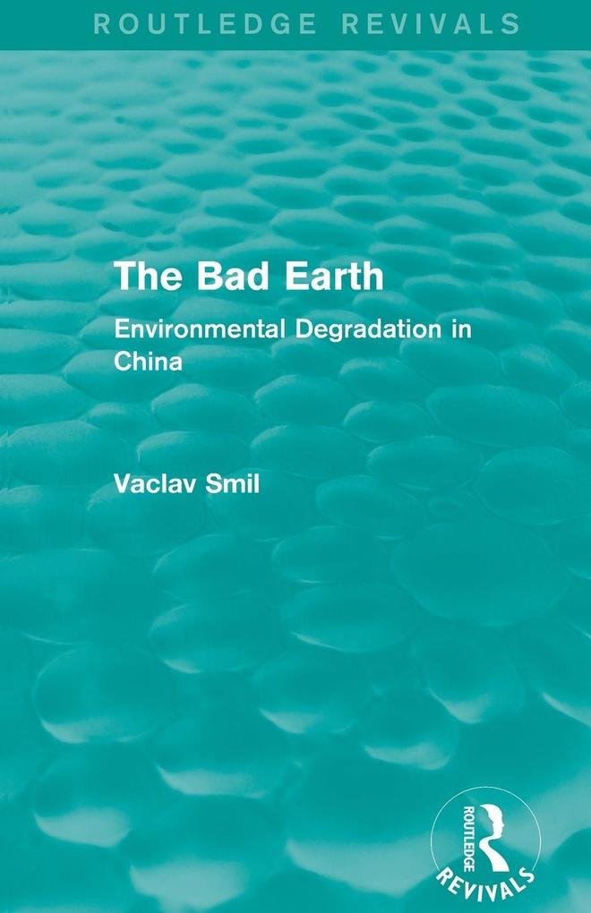 Produktbild: The Bad Earth | Vaclav Smil