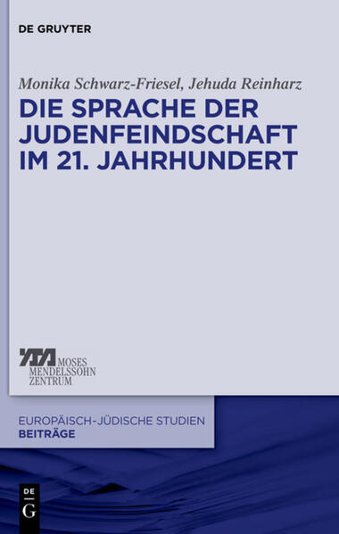 Produktbild: Die Sprache der Judenfeindschaft im 21. Jahrhundert | Monika Schwarz-Friesel, Jehuda Reinharz