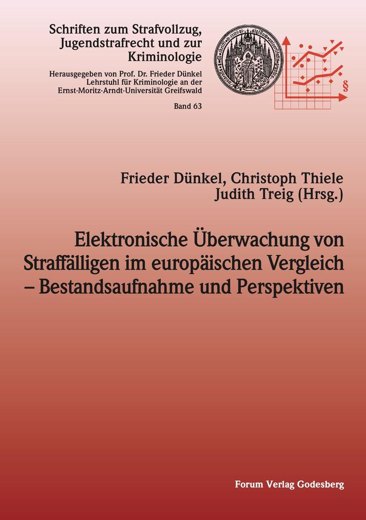 Produktbild: Elektronische Überwachung von Straffälligen im europäischen Vergleich - Bestandsaufnahme und Perspektiven | Frieder Dünkel, Christoph Thiele