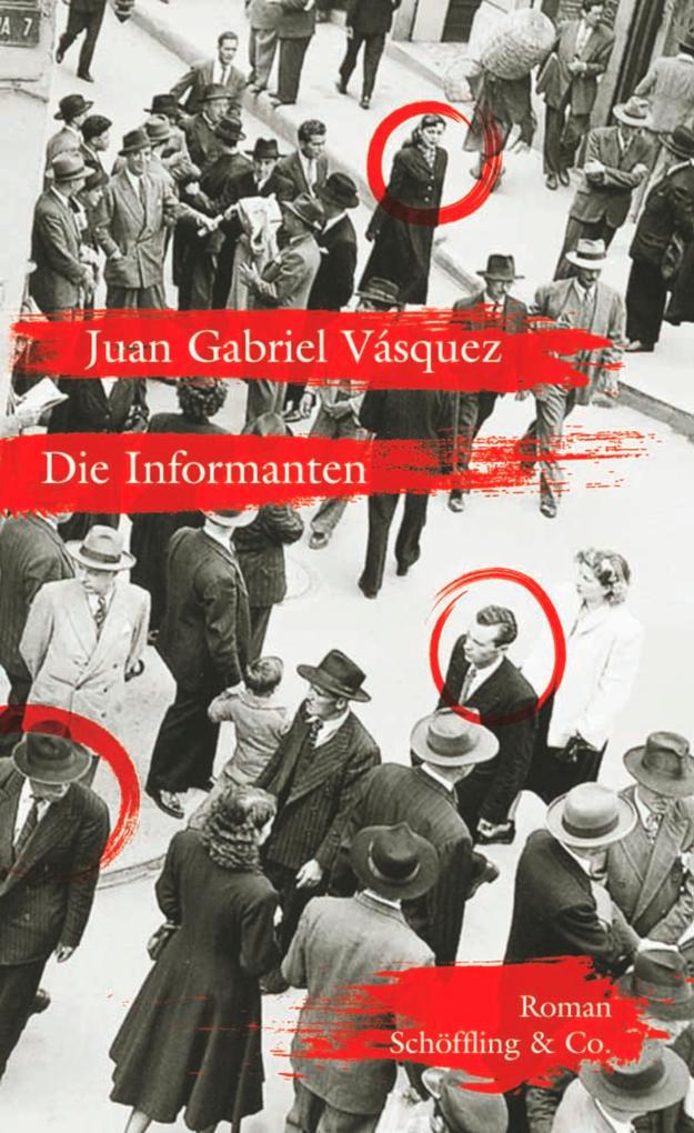 Produktbild: Die Informanten | Juan Gabriel Vásquez