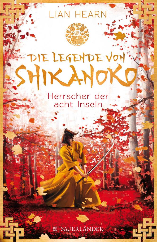 Produktbild: Die Legende von Shikanoko - Herrscher der acht Inseln | Lian Hearn
