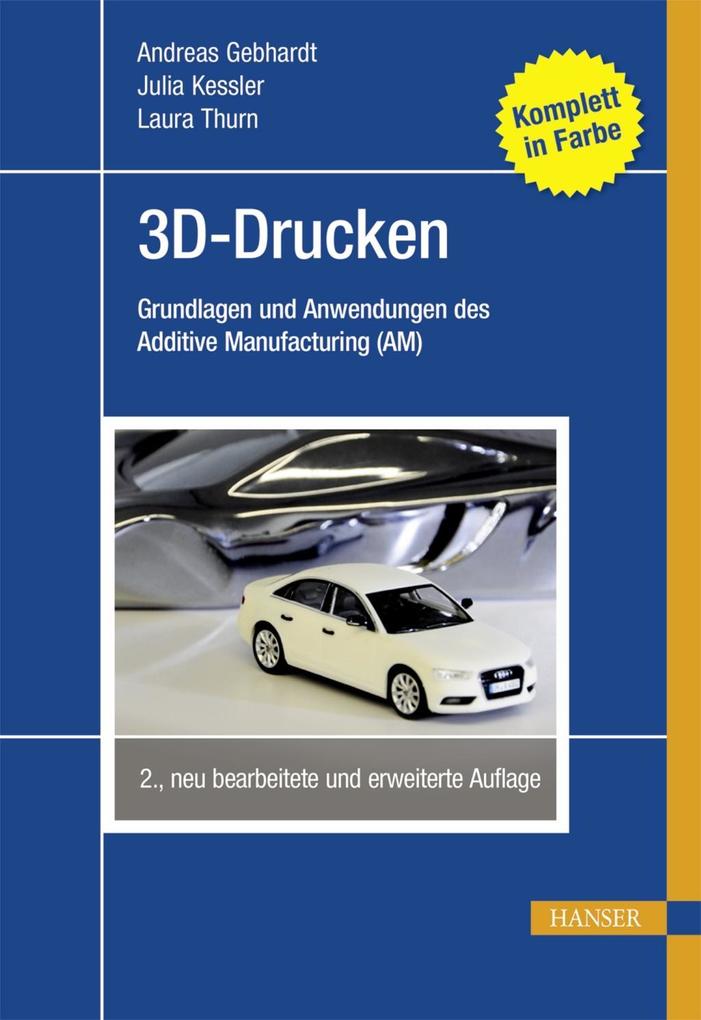 Produktbild: 3D-Drucken | Andreas Gebhardt, Julia Kessler, Laura Thurn