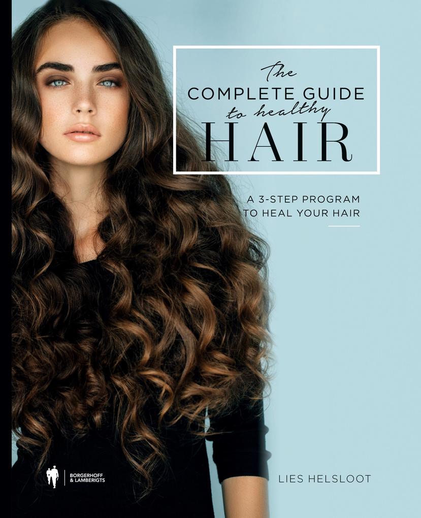 Produktbild: The complete guide to healthy hair | Lies Helsloot